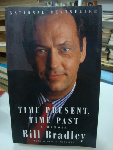 Time Present Time Past - Bill Bradley
