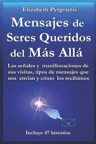 Mensajes De Seres Queridos Del Mas Alla Las Señale, de Pyrgouzis, Elizabeth. Editorial Independently Published en español