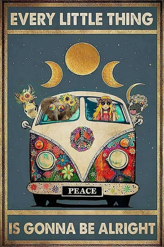 Dreacoss Poster-hippie Cada Pequeña Cosa Va A Ser Retro