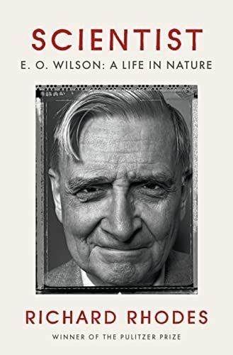 Book : Scientist E. O. Wilson A Life In Nature - Rhodes,...