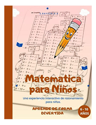 Libro : Matematica Para Niños Aprende De Forma Divertida. 