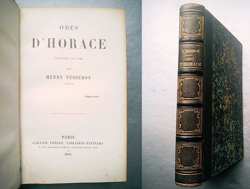 Odes D Horace Traduites En Vers P. Henry Vesseron Paris 1864