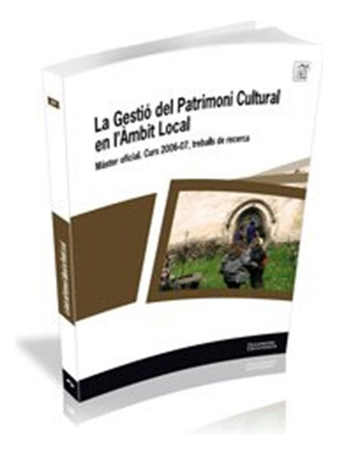 La Gestió Del Patrimoni Cultural En L'àmbit Local: Màster Of