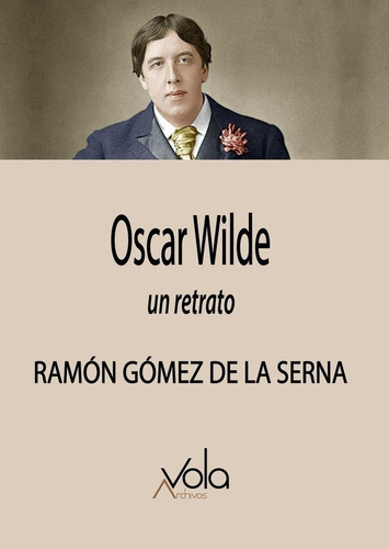 Oscar Wilde - Gã³mez De La Serna, Ramã³n