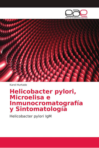 Libro: Helicobacter Pylori, Microelisa E Inmunocromatografía