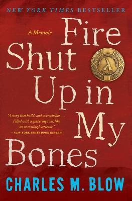 Libro Fire Shut Up In My Bones - Charles M. Blow