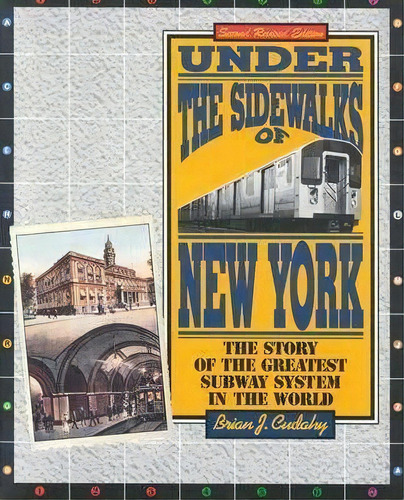 Under The Sidewalks Of New York : The Story Of The Greatest Subway System In The World, De Brian J. Cudahy. Editorial Fordham University Press, Tapa Blanda En Inglés