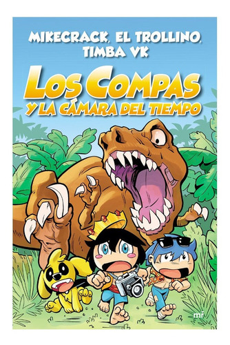 Los Compas Y La Cámara Del Tiempo Mikecrack Libro Infantil