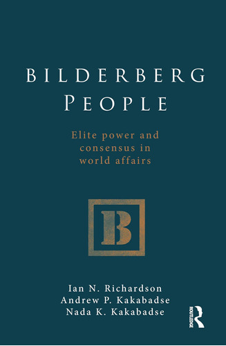 Libro: Bilderberg People: Elite Power And Consensus In World