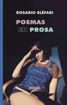 Comprar Poemas En Prosa, De Rosario Blefari. Editorial Mansalva, Tapa Blanda, Edición 1 En Español, 2024