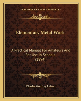 Libro Elementary Metal Work: A Practical Manual For Amate...