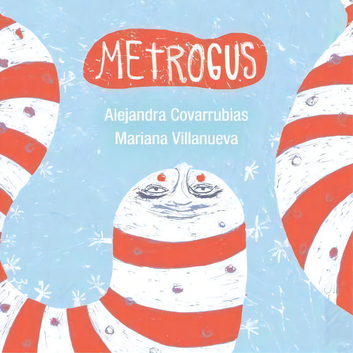Metrogus, De Alejandra Covarrubias. Editorial Palibrio, Tapa Blanda En Español
