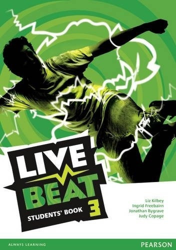 Live Beat 3 Students' Book: 3 (upbeat) - Freebairn Kilbey Y