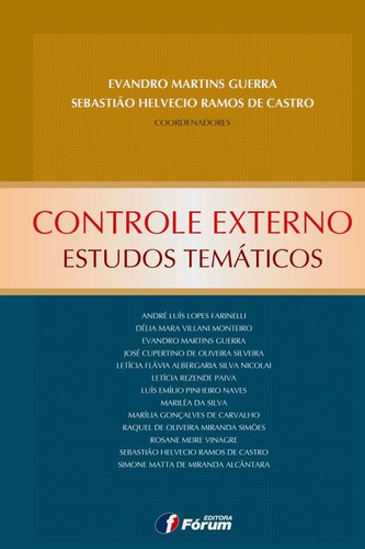 Controle externo - estudos temáticos, de Ramos, Sebastião Helvécio. Editora Fórum Ltda, capa mole em português, 2012