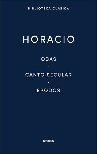 Odas. Canto Secular. Epodos  /  Horacio