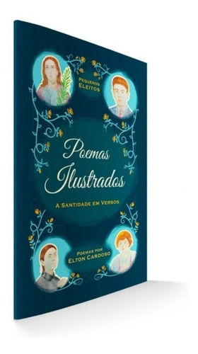 Livro Poemas Ilustrados : A Santidade Em Versos 