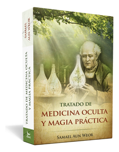 Tratado De Medicina Oculta Y Magia Práctica- Samael Aun Weor