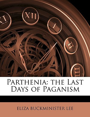 Libro Parthenia: The Last Days Of Paganism - Lee, Eliza B...