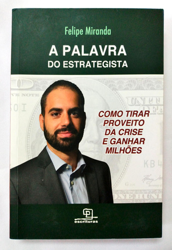 A Palavra Do Estrategista De Felipe Miranda Pela Escrituras (2016)