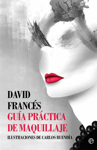 Libro Guía Práctica De Maquillaje - Frances, David