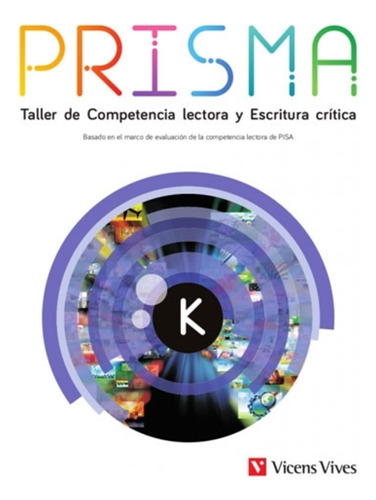 Prisma K. Taller De Competencia Lectora Y Escritura Critica