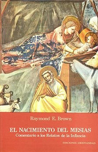 El Nacimiento Del Mesias Ne - Raimond Eduard Brown