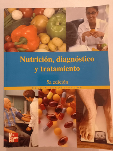 Nutrición Diagnostico Y Tratamiento Sylvia Scott Stump 5° =