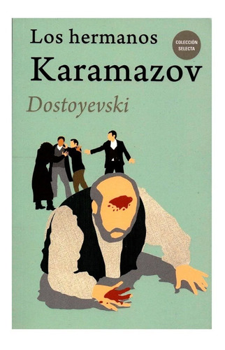 Los Hermanos Karamazov, Fiódor Dostoyevski