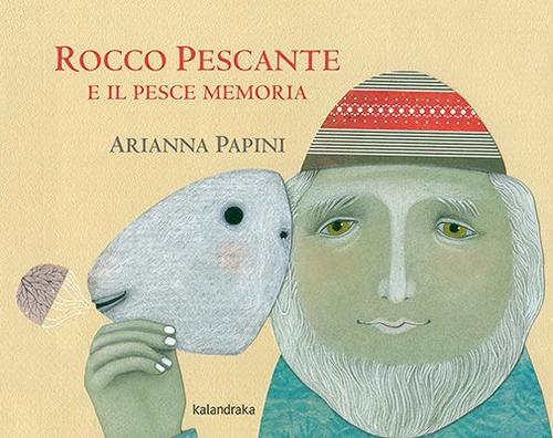 Rocco Pescante E Il Pesce Memoria - Papini,arianna