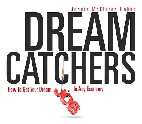 Dream Catchers, De Hobbs, Jennie Mcclaren. Editorial Xulon Pr, Tapa Blanda En Inglés