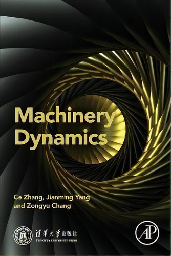 Machinery Dynamics, De Ce Zhang., Vol. 1. Editorial Elsevier Science Publishing Co Inc, Tapa Blanda En Inglés