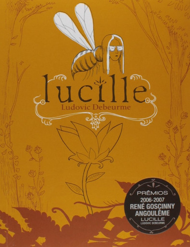 Lucille, de Debeurme, Ludovic. Editora Casa dos Mundos Produção Editorial e Games LTDA, capa mole em português, 2011