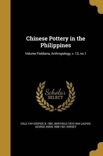 Chinese Pottery In The Philippines; Volume Fieldiana, Anthro
