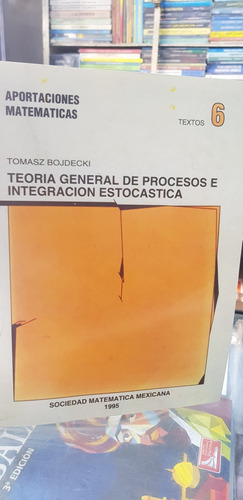 Libro Teoría General De Procesos E Integración Estocastica.