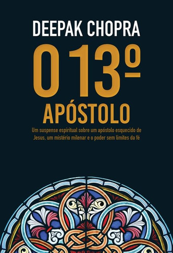 O 13º apóstolo, de Chopra, Deepak. Editora Casa dos Mundos Produção Editorial e Games LTDA, capa mole em português, 2015