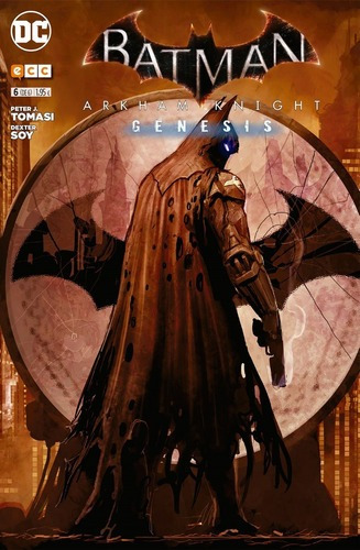 Batman Arkham Knight Génesis 6 - Peter Tomasi - Ecc, De Peter Tomasi. Editorial Ecc España