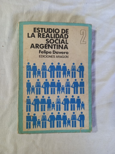 Estudio De La Realidad Social Argentina 2 - Felipe Davero