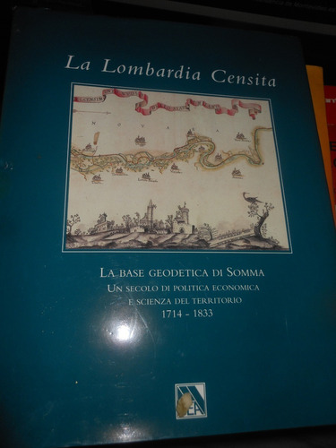 *   La Lombardia Censita - La Base Geodetica Di Somma