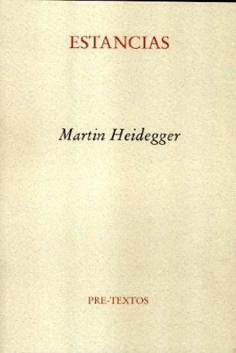 Estancias Martin Heidegger Ed. Pre-textos