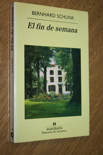 El Fin De Semana - Bernhard Schlink - Anagrama - Grande