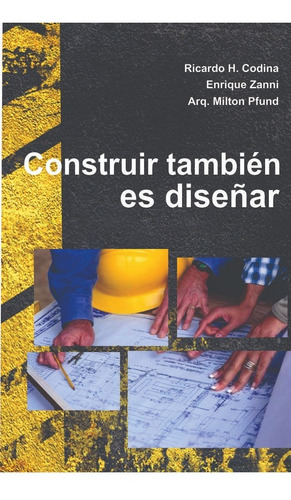 Construir También Es Diseñar.