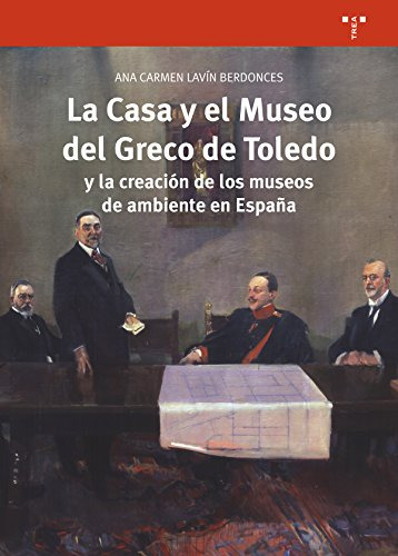 Libro La Casa Y El Museo Del Greco De Toledo Y La Creaci De