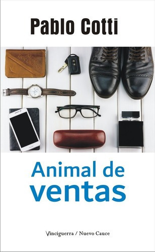 Animal De Ventas - Pablo Cotti, de Pablo Cotti. Editorial Ediciones Del Boulevard en español