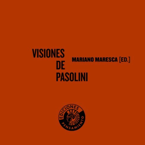 Visiones De Pasolini - Mariano Maresca Editor