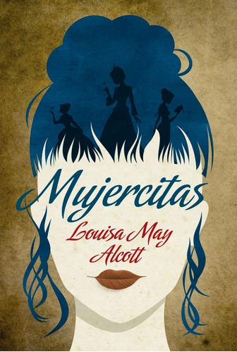 Mujercitas, de Louisa May Alcott. Editorial Plaza & Janes en español, 2019