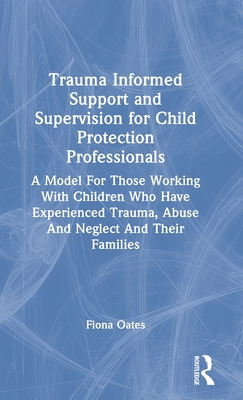 Libro Trauma Informed Support And Supervision For Child P...