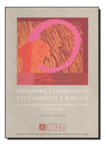 Libro - Reformas Economicas Crecimiento  Y Empleo, De Welle
