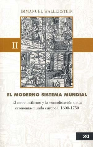 Moderno Sistema Mundial Ii, El - Immanuel Wallerstein