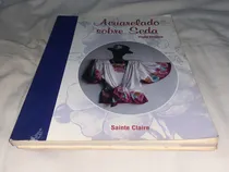 Comprar Acuarelado Sobre Seda - Vicky Olivera - Sainte Claire