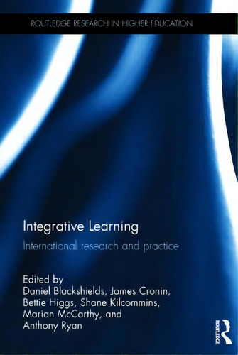 Integrative Learning: International Research And Practice, De Blackshields, Daniel. Editorial Routledge, Tapa Dura En Inglés